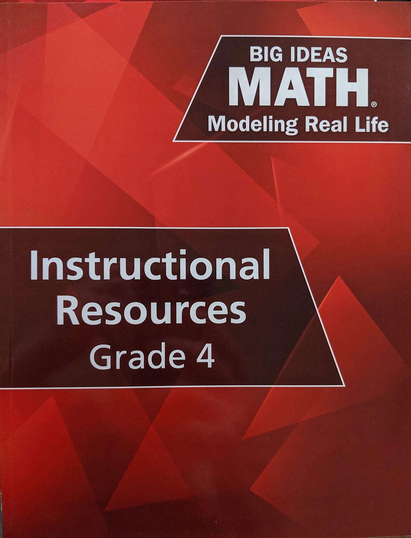 Big Ideas Math: Modeling Real Life - Grade 4 Instructional Resources Book, c. 2019, 9781642080391, 164208039X - Used/Very Good