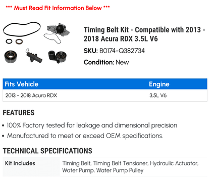 Timing Belt Kit - Compatible with 2013 - 2018 Acura RDX 3.5L V6 2014 2015 2016 2017