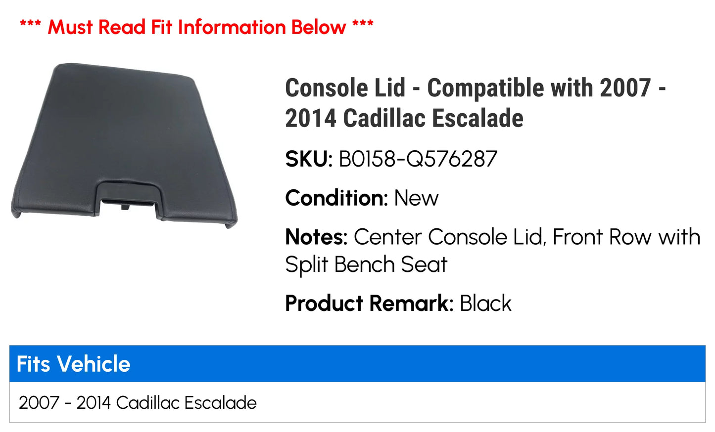 Console Lid - Compatible with 2007 - 2014 Cadillac Escalade 2008 2009 2010 2011 2012 2013