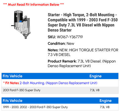 Starter - High Torque, 2-Bolt Mounting - Compatible with 1999 - 2003 Ford F-350 Super Duty 7.3L V8 Diesel with Nippon D.e.n.s.o Starter 2000 2001 2002